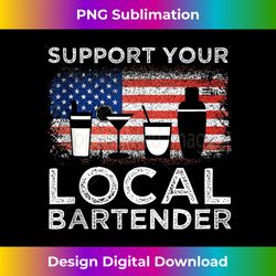 support your local bartender barkeeper bar usa patriotic tank top - minimalist sublimation digital file - channel your creative rebel