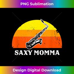 funny saxy momma mom mother's tenor sax saxophone gag - sublimation-optimized png file - access the spectrum of sublimation artistry