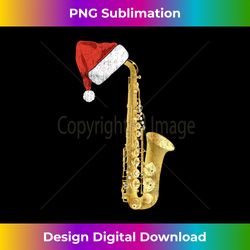 christmas saxophone santa hat sax player holiday music - sophisticated png sublimation file - chic, bold, and uncompromising