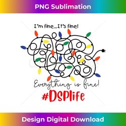 i'm fine it's fine everything is fine dsp life christmas - classic sublimation png file - enhance your art with a dash of spice