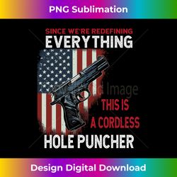 we're redefining everything this is a cordless hole puncher - deluxe png sublimation download - pioneer new aesthetic frontiers