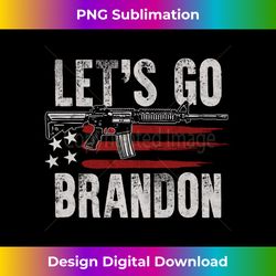 gun american flag patriots let's go brandon (on back) - sophisticated png sublimation file - channel your creative rebel