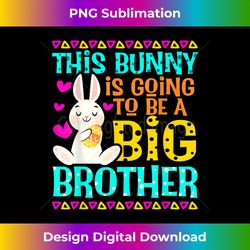 big brother easter bunny  boy  toddler - bespoke sublimation digital file - infuse everyday with a celebratory spirit