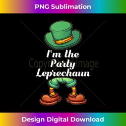 i'm the party leprechaun group matching st patricks day - artisanal sublimation png file - access the spectrum of sublimation artistry