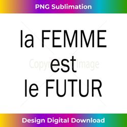 la femme est le futur - bohemian sublimation digital download - elevate your style with intricate details