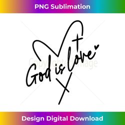 trendy god is love religious heart - classic sublimation png file - enhance your art with a dash of spice