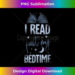 funny librarian s school s i read past my bedtime - innovative png sublimation design - enhance your art with a dash of spice