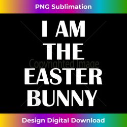 i am the easter bunny men's funny - eco-friendly sublimation png download - access the spectrum of sublimation artistry