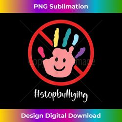 anti bullying awareness stop bully be kind parents support - sleek sublimation png download - ideal for imaginative endeavors