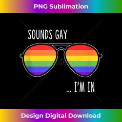 sounds gay i'm in funny lgbt pride rainbow sunglasses - vibrant sublimation digital download - elevate your style with intricate details