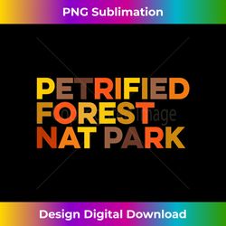 petrified forest national park arizona - crafted sublimation digital download - rapidly innovate your artistic vision