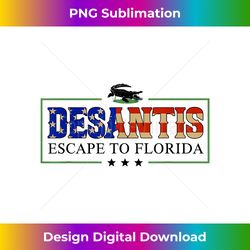 ron desantis escape to florida us flag vintage - contemporary png sublimation design - rapidly innovate your artistic vision