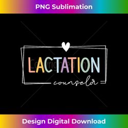 lactation counselor ibclc breastfeeding consultant - artisanal sublimation png file - rapidly innovate your artistic vision