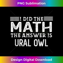 the answer is ural owl funny math teacher student - innovative png sublimation design - access the spectrum of sublimation artistry