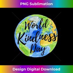 world kindness day november 13 globe - bespoke sublimation digital file - craft with boldness and assurance