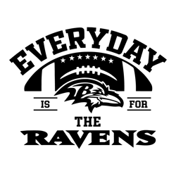 Everyday Is For The Ravens Football SVG