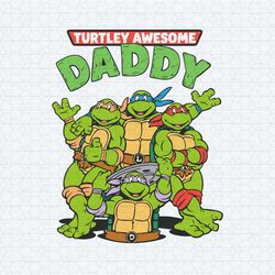 turtley awesome daddy mutant ninja turtles svg