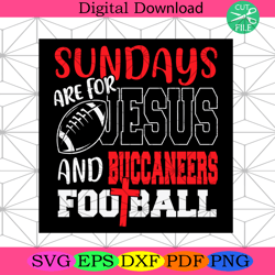 sundays are for jesus and buccaneers football svg sport svg,nfl svg, nfl football, super bowl 2024 svg - irving wall