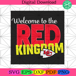 welcome to the red kingdom sport svg, kansas city chiefs,nfl svg, nfl football, super bowl svg, super bowl 2024