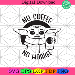 yoda no coffee no workee svg trending svg, no coffee svg,nfl svg, nfl football, super bowl svg, super bowl 2024