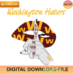 washington haters shut the fuck up svg,nfl svg,nfl ,super bowl,super bowl svg,football