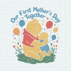 cute winnie the pooh our first mothers day svg