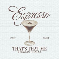 espresso thats that me can't sleep png