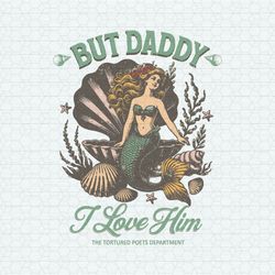 but daddy i love him little mermaid svg