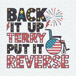 back it up terry put it in reverse party in the usa svg