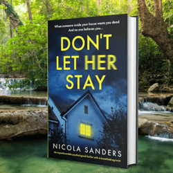 don't let her stay: an unputdownable psychological thriller with a breathtaking twist