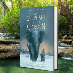 an elephant in the garden: inspired by a true story