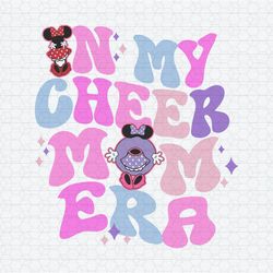 In My Cheer Mom Era Disney Mouse SVG