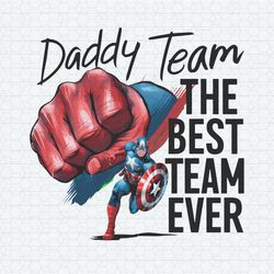 daddy team the best team ever captain america png