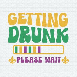 Funny Getting Drunk Please Wait SVG