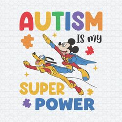 Mickey Pluto Autism Is My Super Power SVG