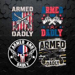 armed and dadly dunny dad svg png bundle