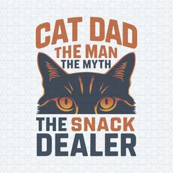 cat dad the man the myth fathers day svg
