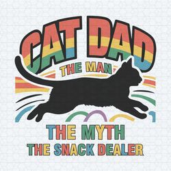 retro cat dad the man the myth the snack dealer svg