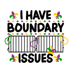 I Have Boundary Issues Mardi Gras SVG