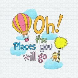 Oh The Places You Will Go The Lorax PNG