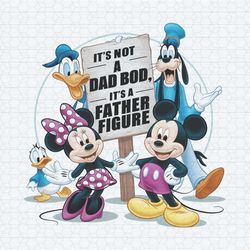 it's not a dad bod it's a father figure mickey friends png
