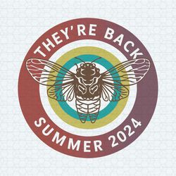 cicada they are back summer 2024 svg