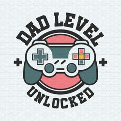 dad level unlocked funny gamer dad svg