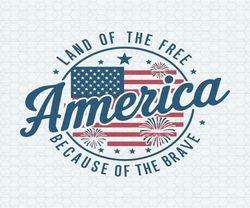 land of the free america independence day svg