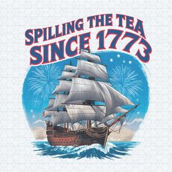 patriotic sailing ship spilling the tea since 1773 png