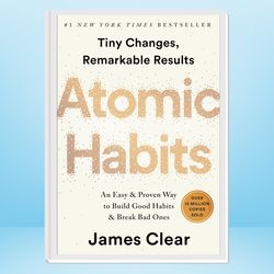 atomic habits: an easy & proven way to build good habits & break bad ones