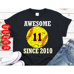 awesome 11 years old svg, birthday svg, 11th birthday svg, 11 years old, since 2010 svg, baseball svg, awesome birthday