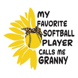 My Favorite Softball Player Calls Me Granny Svg, Mothers Day Svg, Softball Player Svg, Softball Svg, Softball Granny Svg