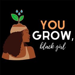 You Grow Black Girl Svg, Black Girl Svg, Girl Svg, Grow Svg, Tree Svg, Curly Hair Svg, Black Girl Beauty, Black Girl Mag