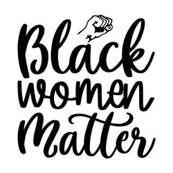 black women matter svg, melanin svg, afro girl svg, black girl svg, beautiful svg